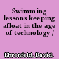 Swimming lessons keeping afloat in the age of technology /