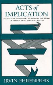 Acts of implication : suggestion and covert meaning in the works of Dryden, Swift, Pope, and Austen /