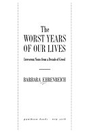 The worst years of our lives : irreverent notes from a decade of greed /