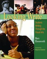 Looking to write : students writing through the visual arts /