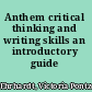 Anthem critical thinking and writing skills an introductory guide /