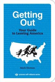 Getting out : your guide to leaving America /