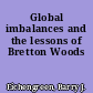 Global imbalances and the lessons of Bretton Woods