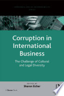 Corruption in international business the challenge of cultural and legal diversity /