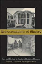 Representations of slavery : race and ideology in southern plantation museums /