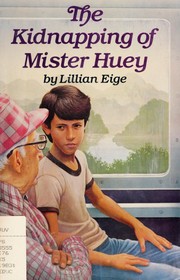 The kidnapping of Mister Huey /