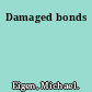 Damaged bonds