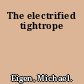 The electrified tightrope