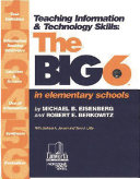 Teaching information & technology skills : the Big6 in elementary schools /