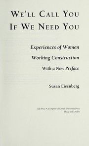 We'll call you if we need you : experiences of women working construction /