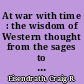 At war with time : the wisdom of Western thought from the sages to a new activism for our time /