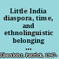 Little India diaspora, time, and ethnolinguistic belonging in Hindu Mauritius /