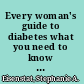 Every woman's guide to diabetes what you need to know to lower your risk and beat the odds /
