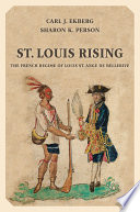 St. Louis rising : the French regime of Louis St. Ange de Bellerive /