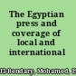 The Egyptian press and coverage of local and international events