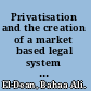 Privatisation and the creation of a market based legal system the case of Egypt /