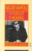 Naguib Mahfouz : the pursuit of meaning /