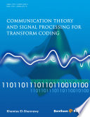 Communication theory and signal processing for transform coding /