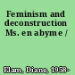 Feminism and deconstruction Ms. en abyme /