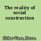 The reality of social construction