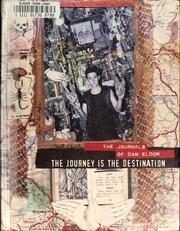 The journey is the destination : the journals of Dan Eldon /