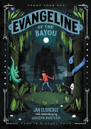 Evangeline of the bayou /