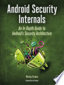 Android security internals : an in-depth guide to android's security architecture /