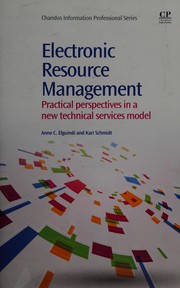 Electronic resource management : practical perspectives in a new technical services model /