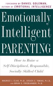 Emotionally intelligent parenting : how to raise a self-disciplined, responsible, socially skilled child /