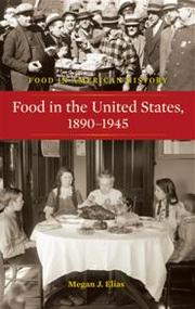 Food in the United States, 1890-1945 /