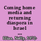 Coming home media and returning diaspora in Israel and Germany /