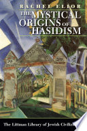 The mystical origins of Hasidism /