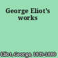 George Eliot's works