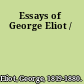 Essays of George Eliot /