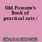 Old Possum's Book of practical cats /