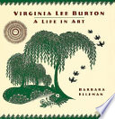 Virginia Lee Burton : a life in art /