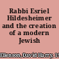 Rabbi Esriel Hildesheimer and the creation of a modern Jewish orthodoxy