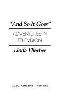 "And so it goes" : adventures in television /