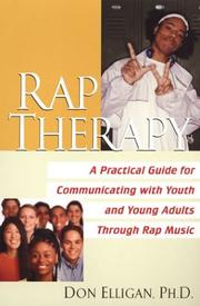 Rap therapy : a practical guide for communicating with youth and young adults through rap music /