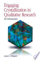 Engaging crystallization in qualitative research : an introduction /