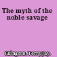 The myth of the noble savage