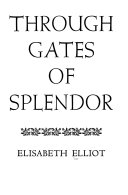 Through gates of splendor /