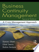 Business continuity management a crisis management approach /