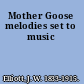 Mother Goose melodies set to music