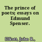 The prince of poets; essays on Edmund Spenser.