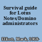 Survival guide for Lotus Notes/Domino administrators