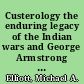 Custerology the enduring legacy of the Indian wars and George Armstrong Custer /