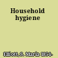 Household hygiene