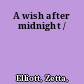 A wish after midnight /