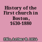 History of the First church in Boston, 1630-1880